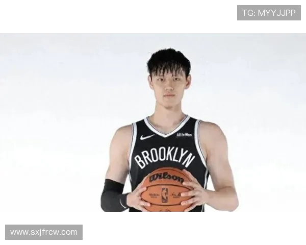 篮网冷待曾凡博引众怒:中国赛零登场,人情与商业失衡 篮网冷待曾凡博引众怒:中国赛零登场,人情与商业失衡